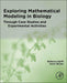 Exploring Mathematical Modeling in Biology Through Case Studies and Experimental Activities