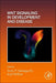 Wnt Signaling in Development and Disease