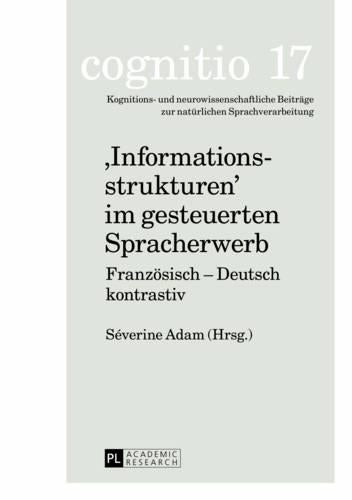 «Informationsstrukturen» Im Gesteuerten Spracherwerb