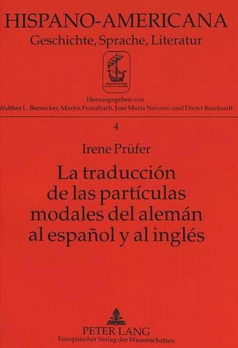 La Traducción de Las Partículas Modales del Alemán Al Español Y Al Inglés