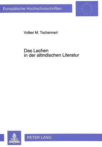 Das Lachen in Der Altindischen Literatur