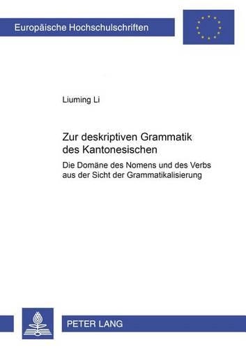Zur Deskriptiven Grammatik Des Kantonesischen