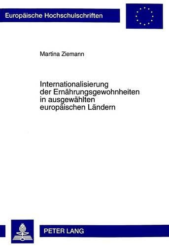 Internationalisierung Der Ernaehrungsgewohnheiten in Ausgewaehlten Europaeischen Laendern