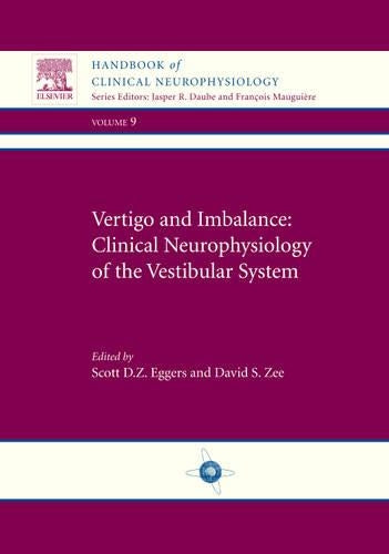 Vertigo and Imbalance: Clinical Neurophysiology of the Vestibular System