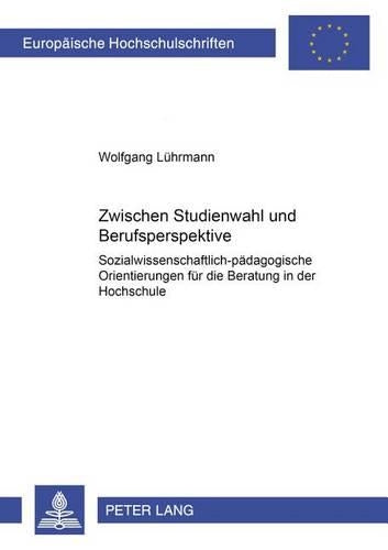 Zwischen Studienwahl Und Berufsperspektive