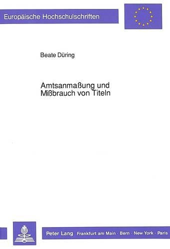 Amtsanmaßung Und Mißbrauch Von Titeln