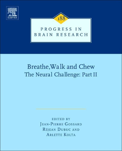 Breathe, Walk and Chew; The Neural Challenge: Part II