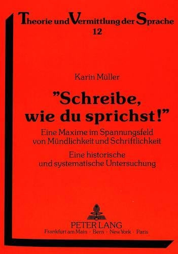 «Schreibe, Wie Du Sprichst!»