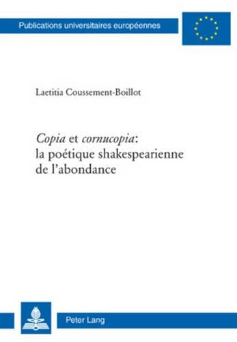 «Copia» Et «Cornucopia» La Poétique Shakespearienne de l'Abondance