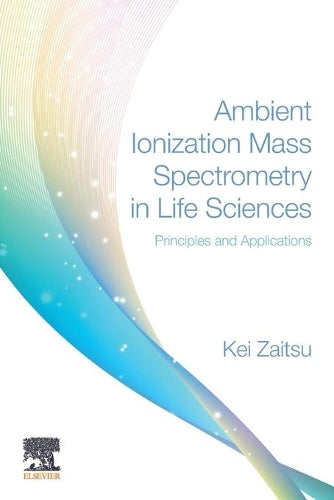 Ambient Ionization Mass Spectrometry in Life Sciences