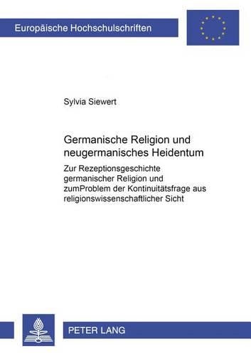 «Germanische Religion» Und Neugermanisches Heidentum