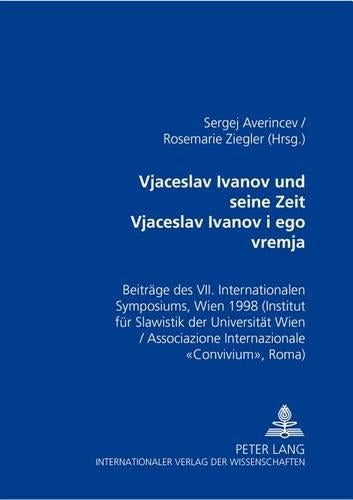 Vjačeslav Ivanov Und Seine Zeit - Вячеслав Иванов и его время