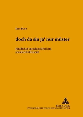 «Dóch Da Sín Ja' Nur Mûster»