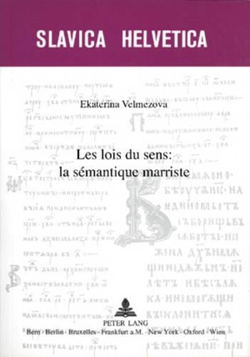 Les Lois Du Sens: La Sémantique Marriste