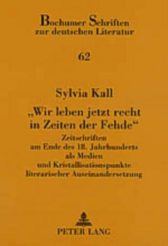 «Wir Leben Jetzt Recht in Zeiten Der Fehde»