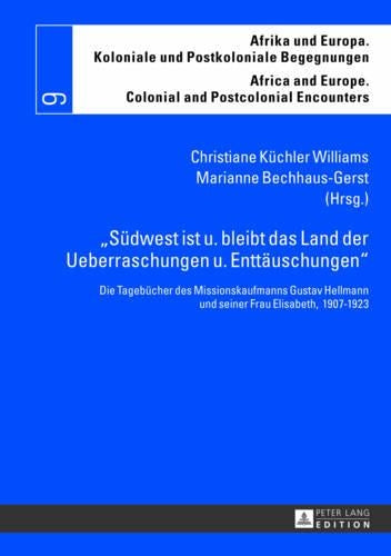 «Suedwest Ist U. Bleibt Das Land Der Ueberraschungen U. Enttaeuschungen»