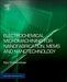 Electrochemical Micromachining for Nanofabrication, MEMS and Nanotechnology