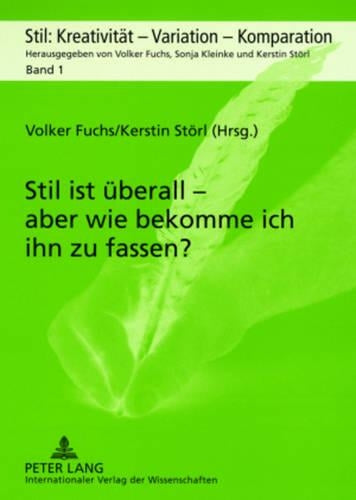 Stil Ist Ueberall - Aber Wie Bekomme Ich Ihn Zu Fassen?