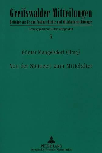 Von Der Steinzeit Zum Mittelalter
