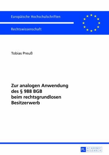Zur Analogen Anwendung Des § 988 Bgb Beim Rechtsgrundlosen Besitzerwerb
