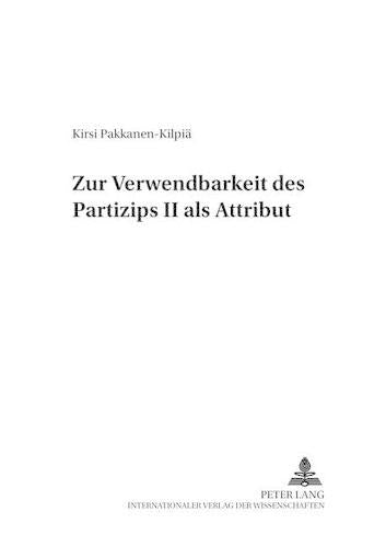 Zur Verwendbarkeit Des Partizips II ALS Attribut