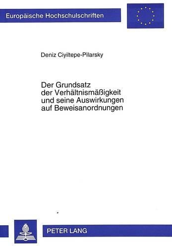 Der Grundsatz Der Verhaeltnismaeßigkeit Und Seine Auswirkungen Auf Beweisanordnungen