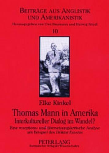 Thomas Mann in Amerika- Interkultureller Dialog im Wandel?