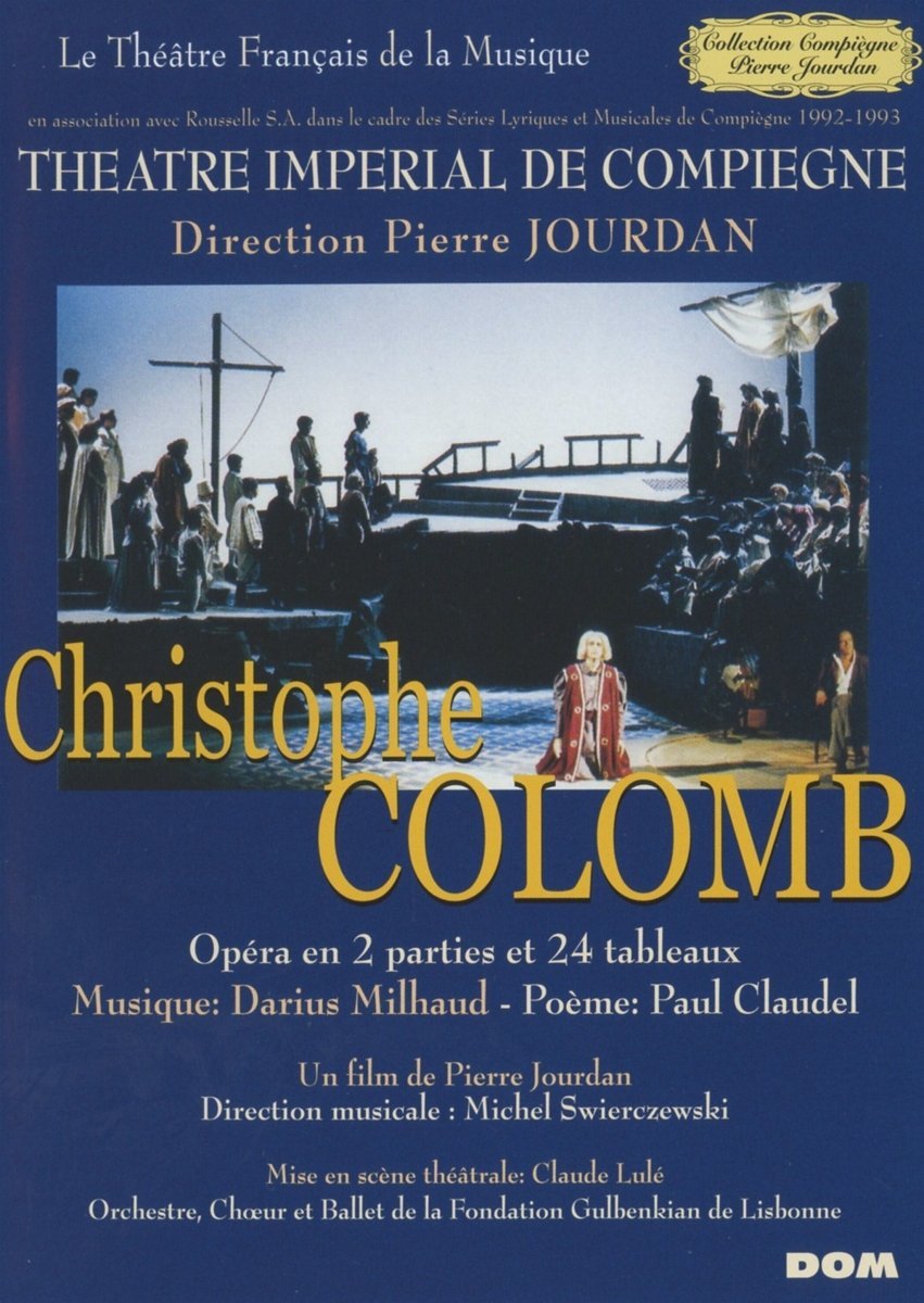 Darius Milhaud - Christophe Colomb - Theatre Imperial de Compiegne