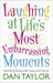 Laughing at Life's Most Embarrassing Moments