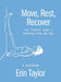 Move, Rest, Recover: A Workbook