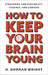 How to Keep Your Brain Young