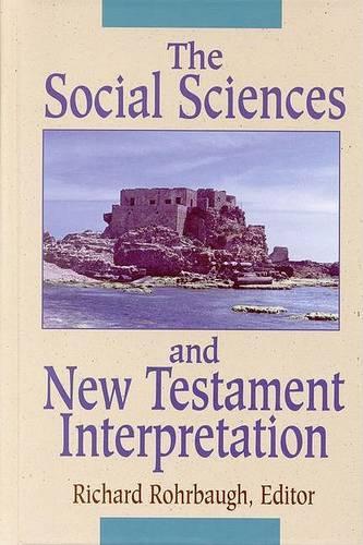 The Social Sciences and New Testament Interpretation