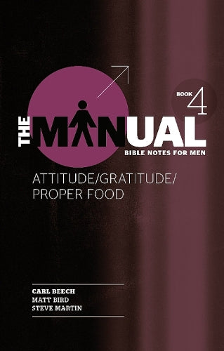 The Manual - Book 4 - Attitude/Gratitude/Proper Food