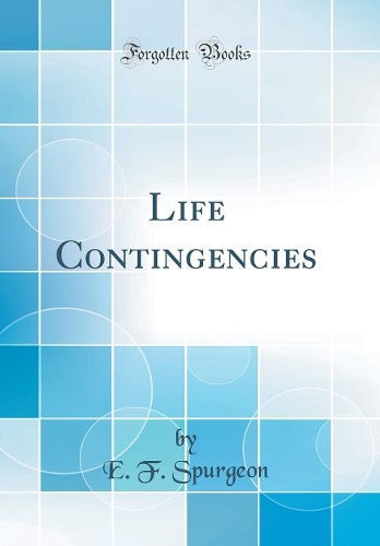 Life Contingencies (Classic Reprint)