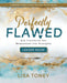 Perfectly Flawed Women's Bible Study Leader Guide