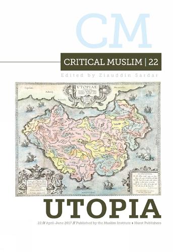 Critical Muslim 22: Utopia
