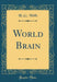 World Brain (Classic Reprint)