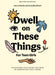 Dwell on These Things - Teen Girls' Bible Study Book with Video Access