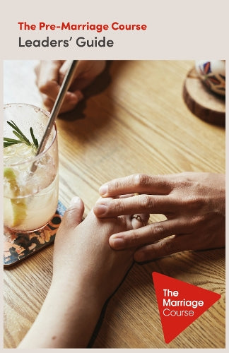 Pre-Marriage Course Leaders' Guide, The