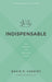 Indispensable: The Basics of Christian Belief