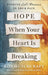 Hope When Your Heart Is Breaking