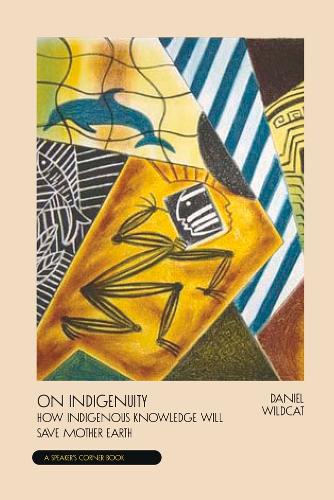On Indigenuity: Learning the Lessons of Mother Earth (Speaker's Corner