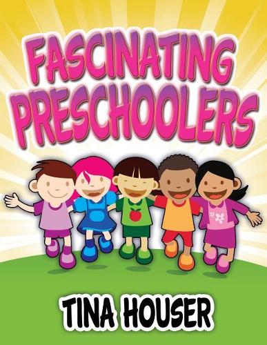 Fascinating Pre-Schoolers