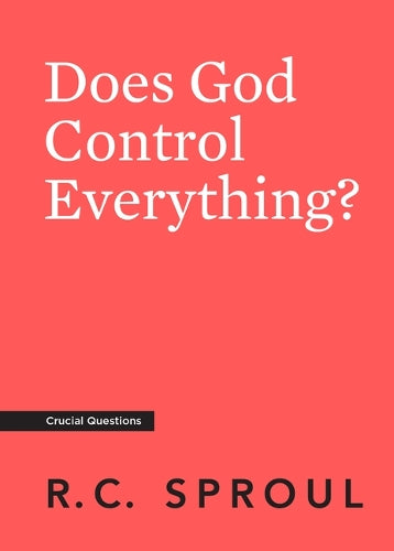 Does God Control Everything?
