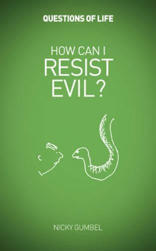 How Can I Resist Evil?