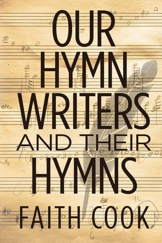 Our Hymn Writers & Their Hymns