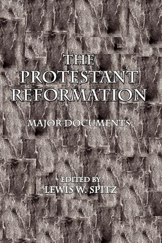 The Protestant Reformation, Major Documents
