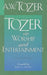 Tozer On Worship And Entertainment