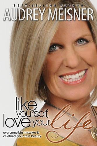Like Yourself, Love Your Life