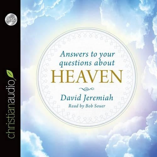 Answers to Your Questions about Heaven